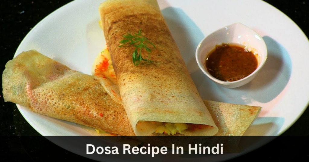 Dosa Recipe In Hindi