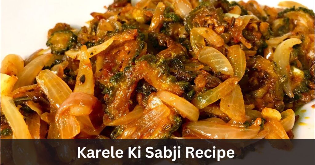 karele ki sabji recipe in hindi 